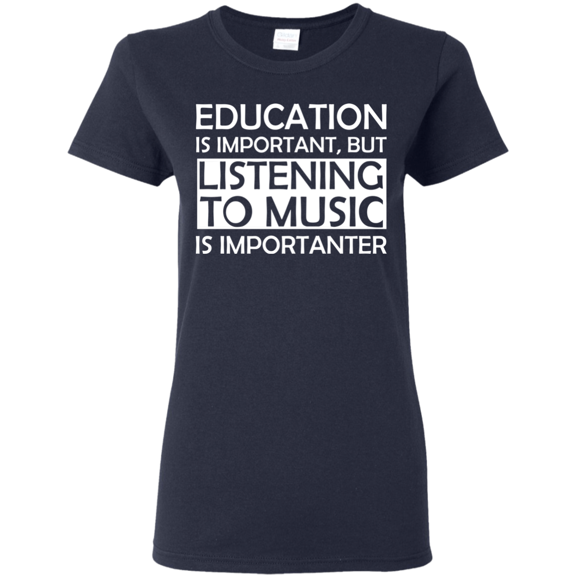 Education is Important, but Listening to Music is Importanter T-Shirt - Artistic Pod Review