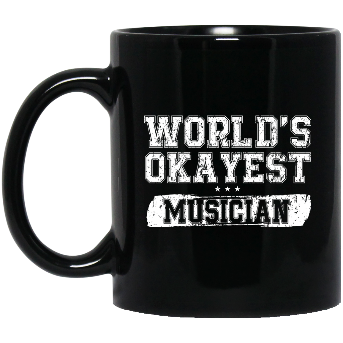 WORLD'S OKAYEST MUSICIAN Mug