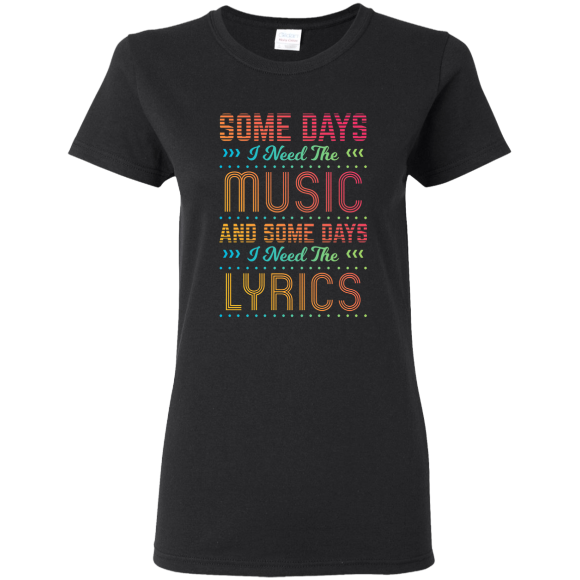 Some Days I Need The Music T-shirt