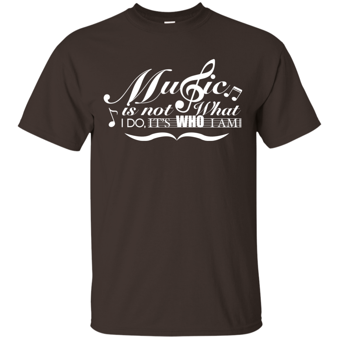 Music Is Not What I Do 2 Cotton T-Shirt