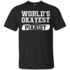 WORLD'S OKAYEST PIANIST T-Shirt