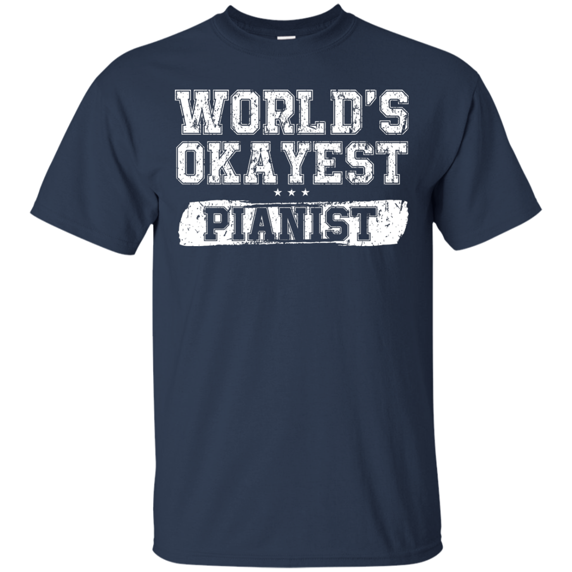WORLD'S OKAYEST PIANIST T-Shirt