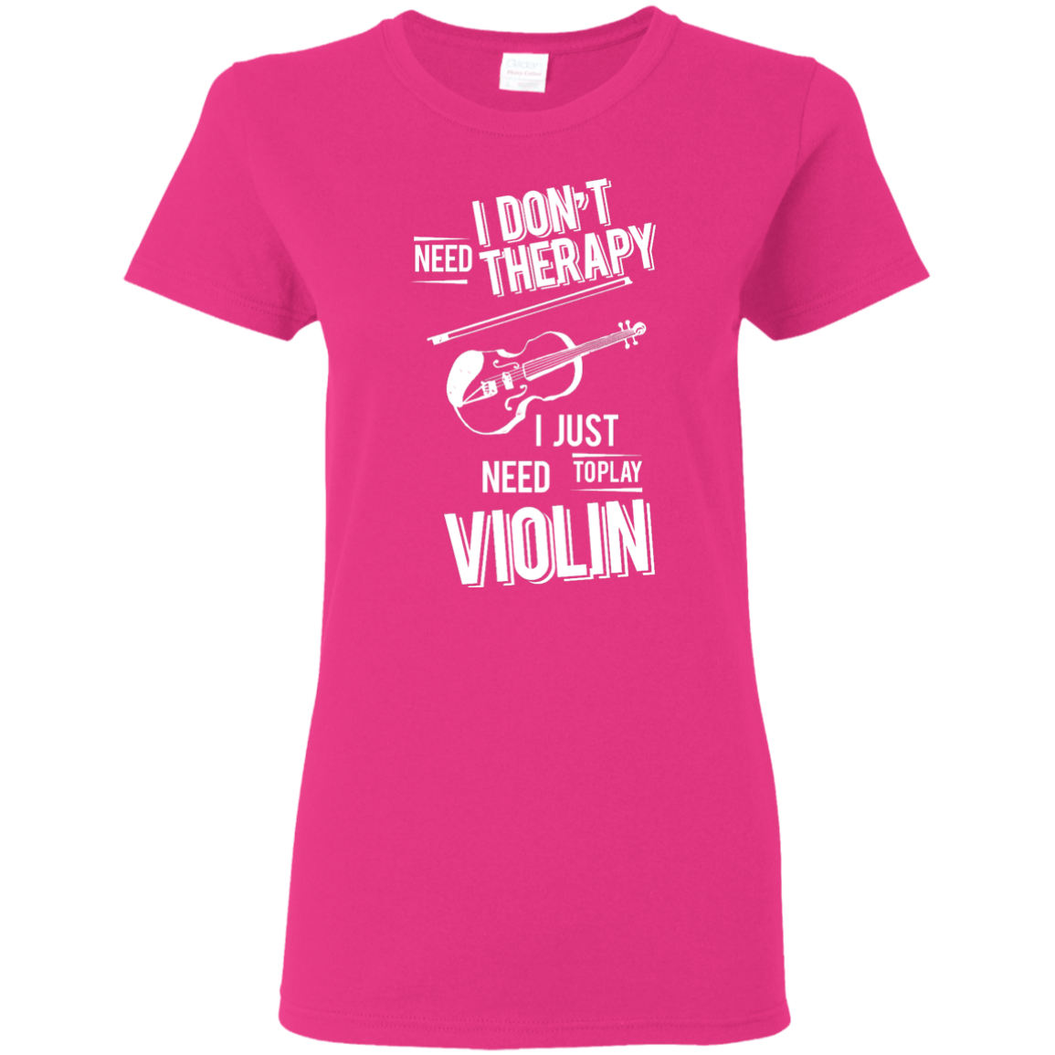 I don't need therapy ,I just need to play Violin T-shirt