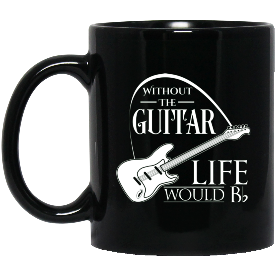 Without Guitar Life Would B Flat Mug
