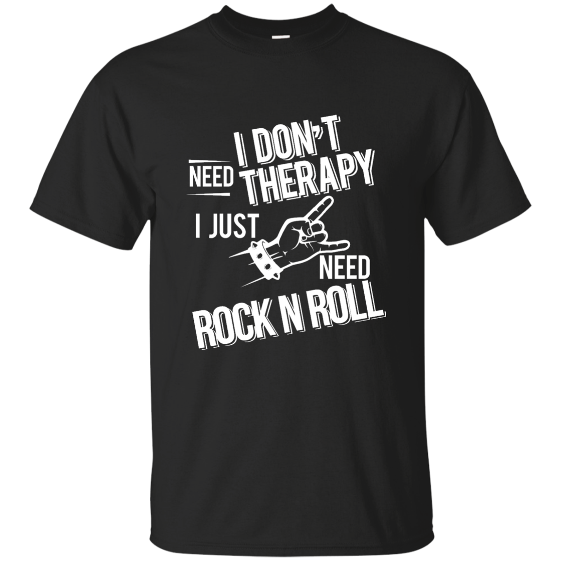 I don't need therapy ,I just need Rock Music T-shirt