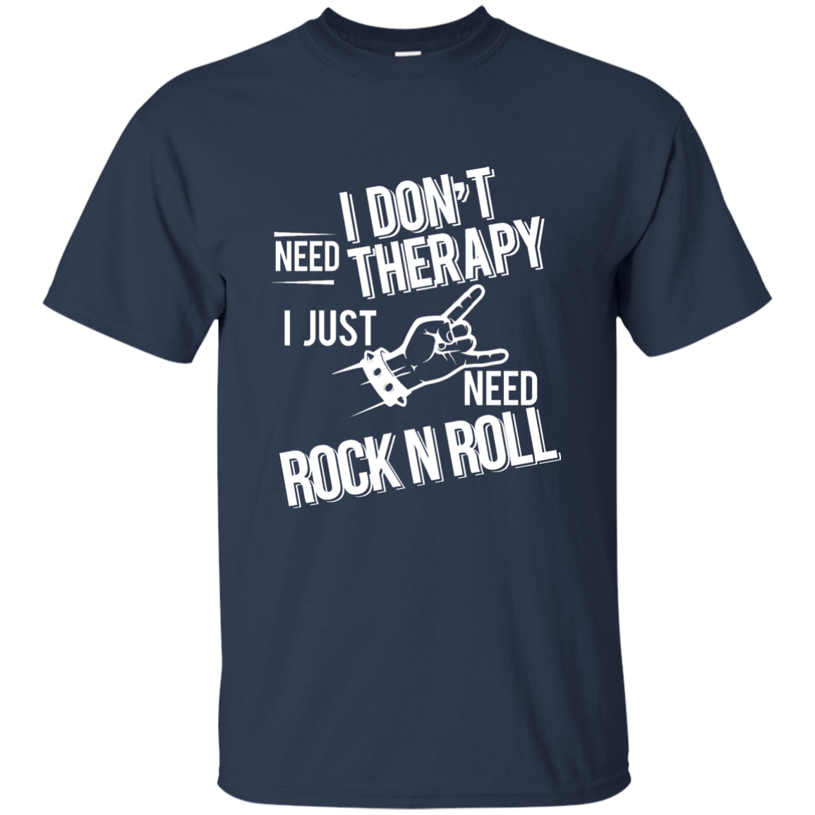 I don't need therapy ,I just need Rock Music T-shirt