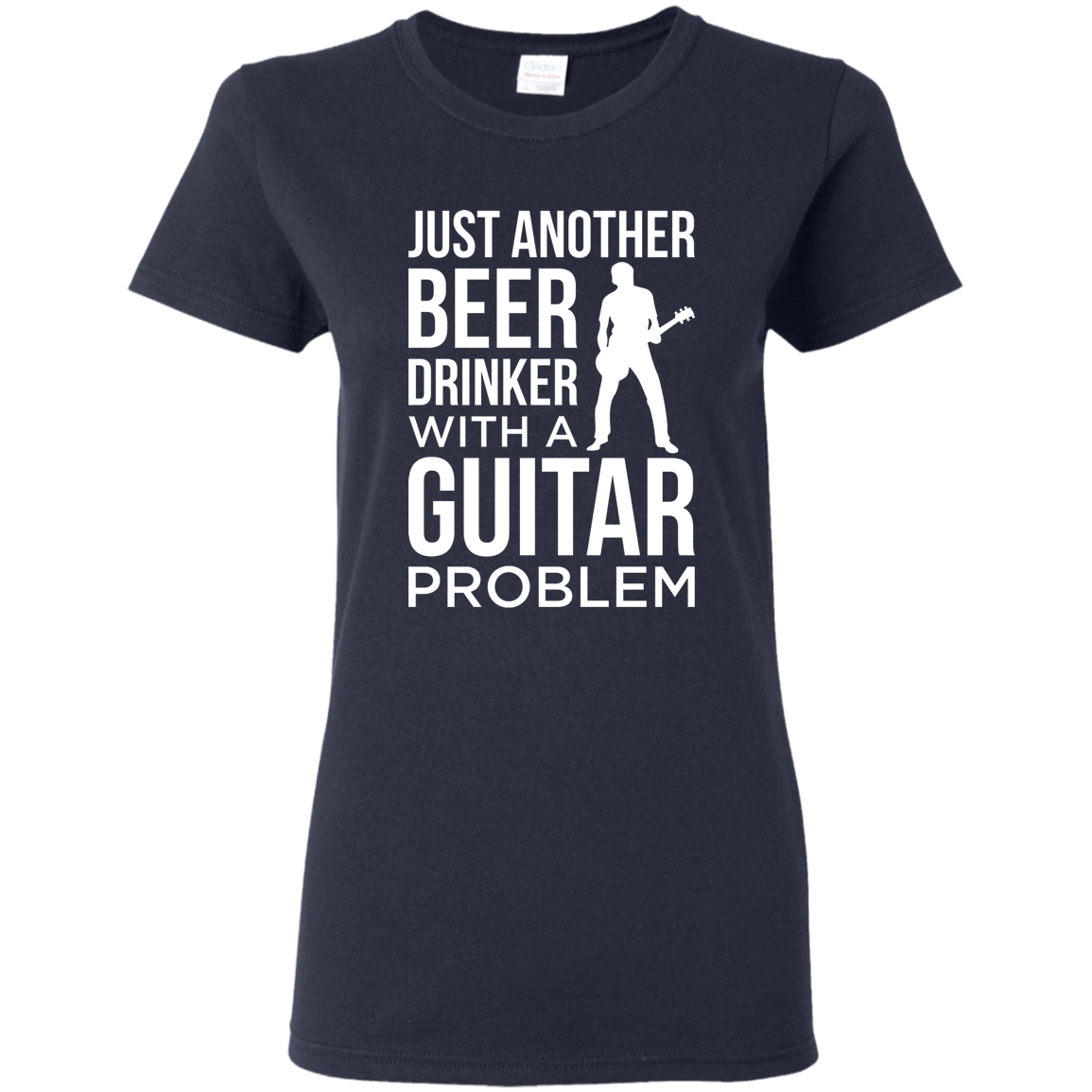 Just Another Beer Drinker With A Guitar Problem T-shirt
