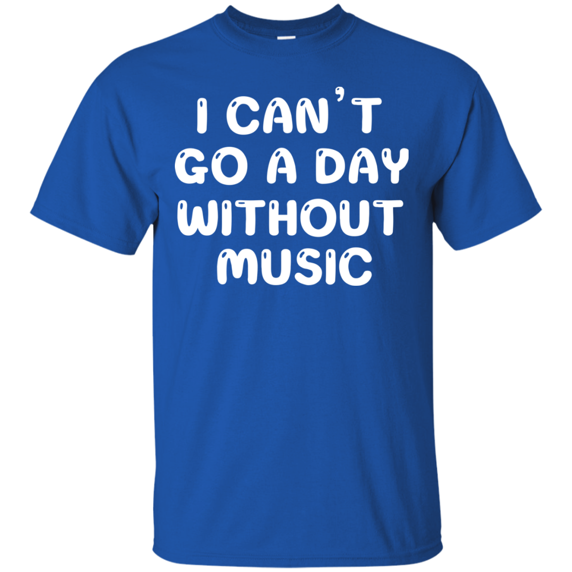 Can't Go a Day Without Music 6 Cotton T-Shirt - Artistic Pod Review