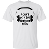 Can't Go A Day Without Music 1 Cotton T-Shirt - Artistic Pod Review