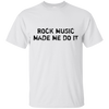 Rock Music Made Me Do It Ultra Cotton T-Shirt