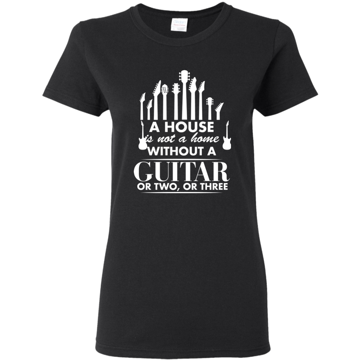 A house Is Not a Home Without a Guitar T-shirt - Women / Black / S - { shop_name }} - Review