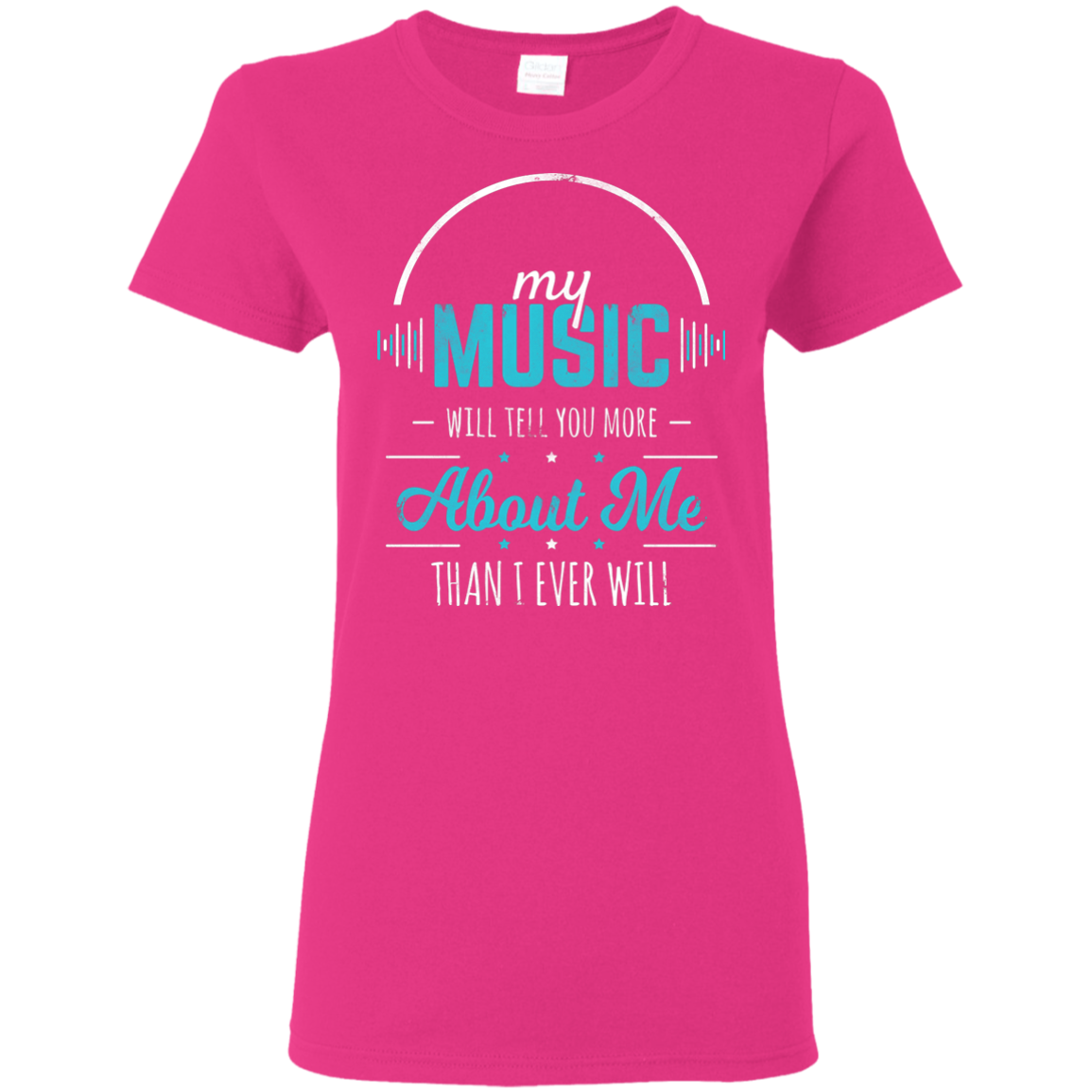 My Music Will Tell You More T-shirt