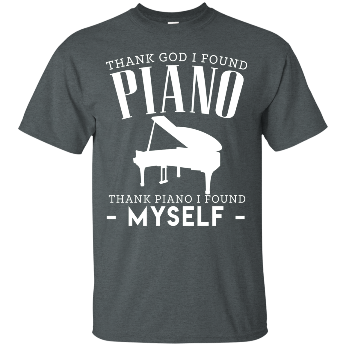 Thank God I Found Piano T-shirt