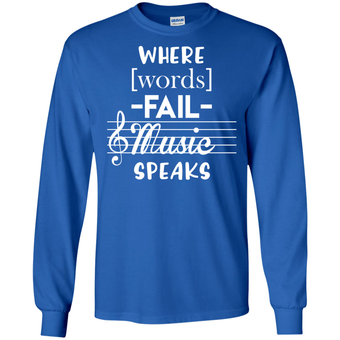 Where Words Fail Music Speaks Dark Edition LS Ultra Cotton T-Shirt