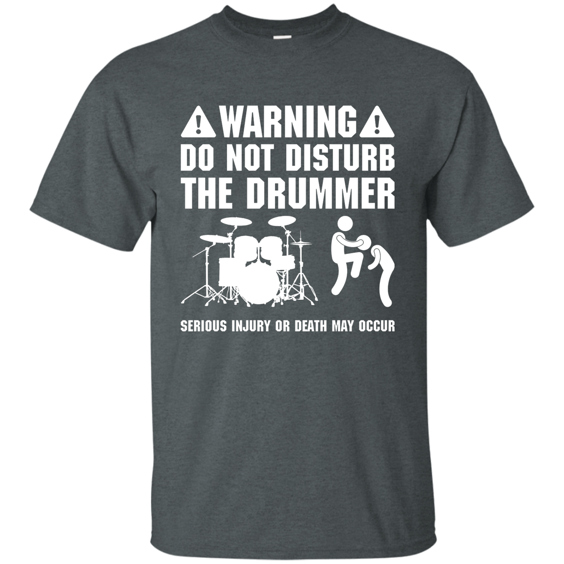 Warning Do Not Disturb The Drummer T-shirt - Men T-Shirt / Dark Heather / S - { shop_name }} - Review