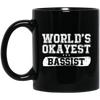 WORLD'S OKAYEST BASSIST Mug