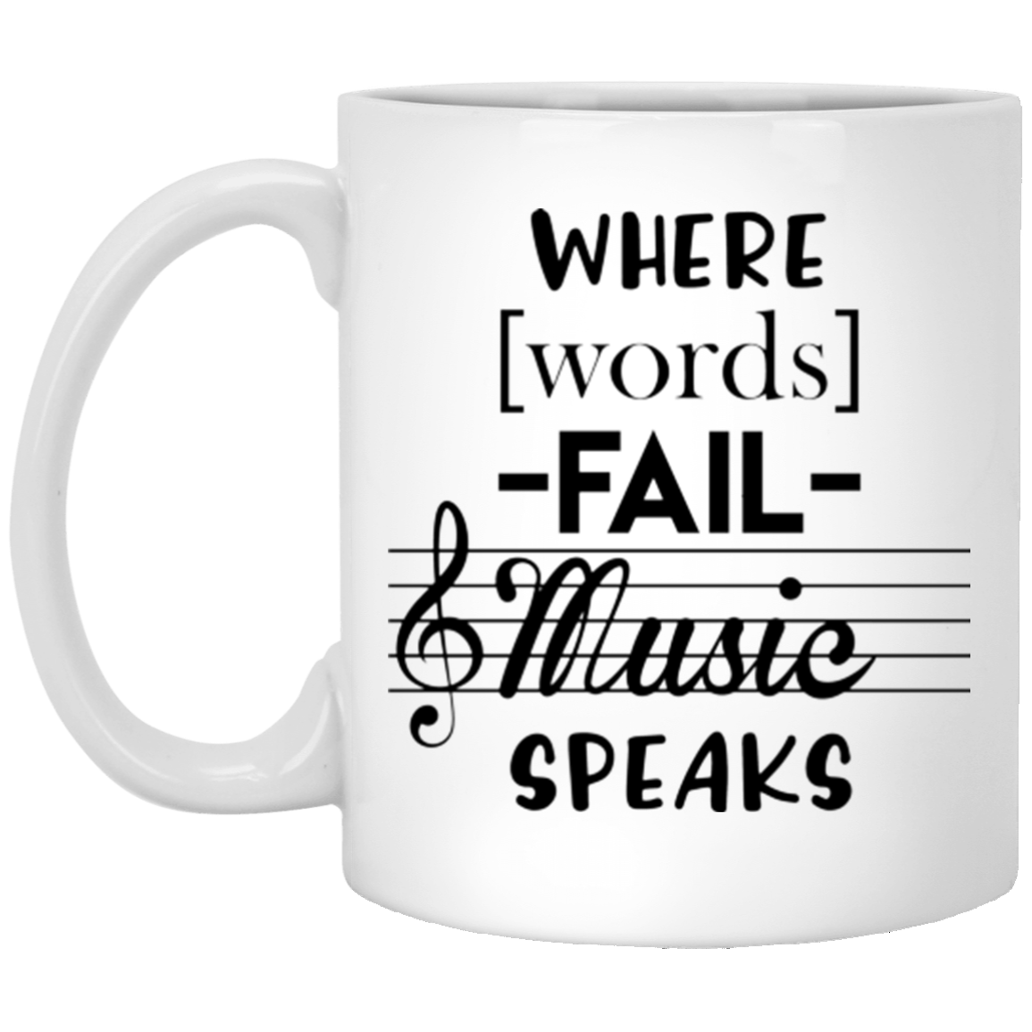 Where Words Fail Music Speaks Ultra Cotton Mug