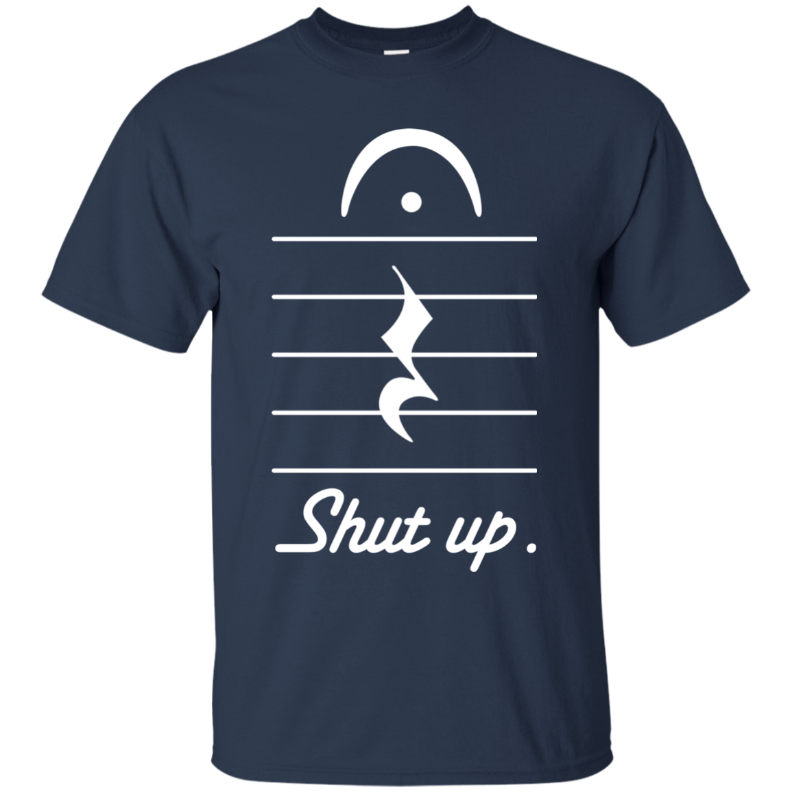 Shut Up T-shirt