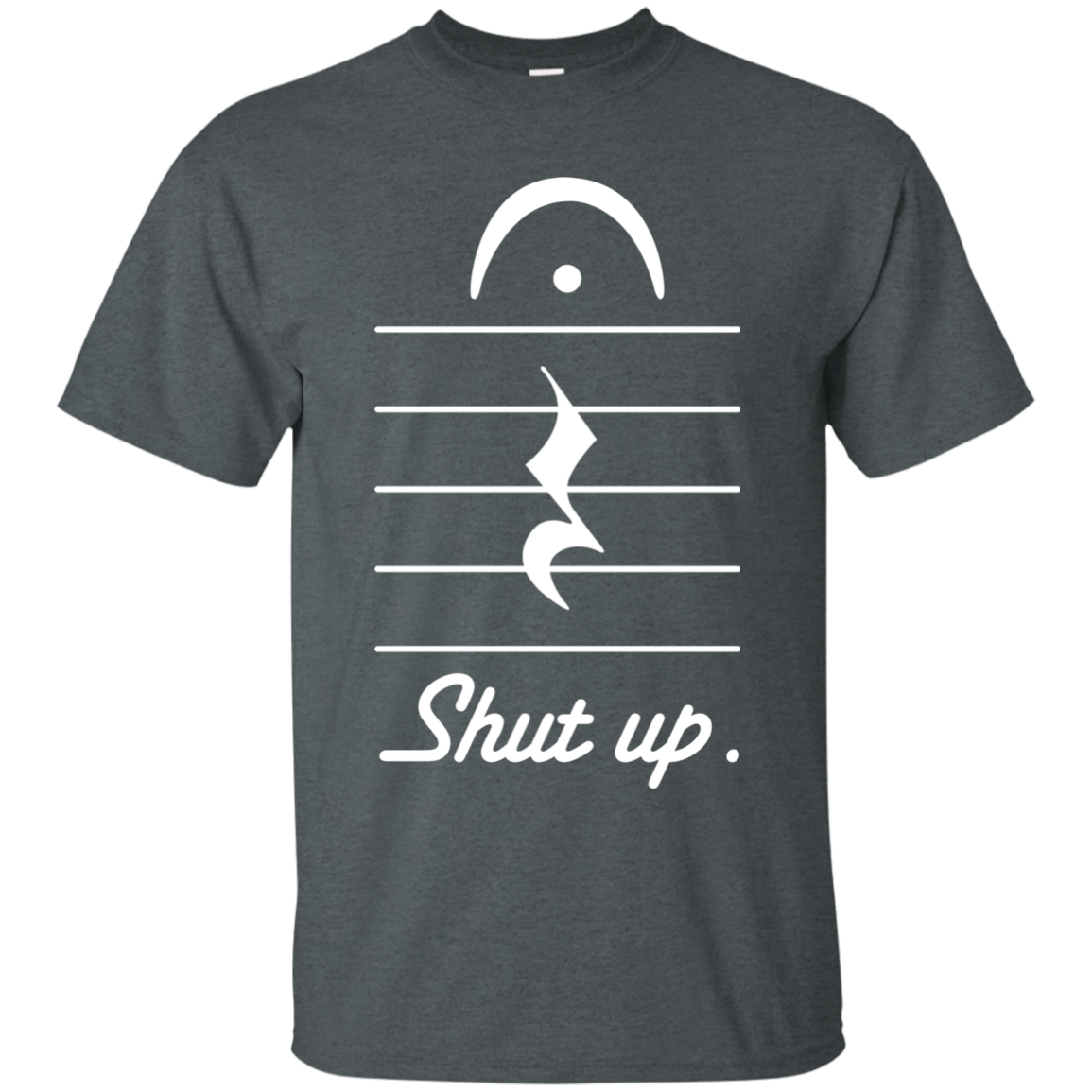 Shut Up T-shirt
