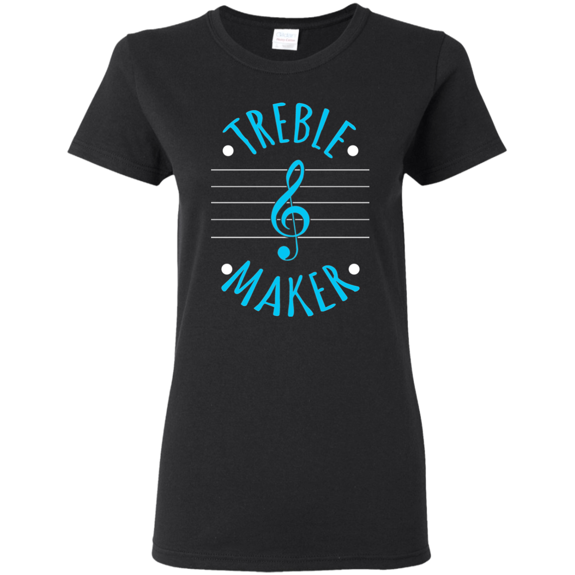 I'm A Treble Maker T-shirt
