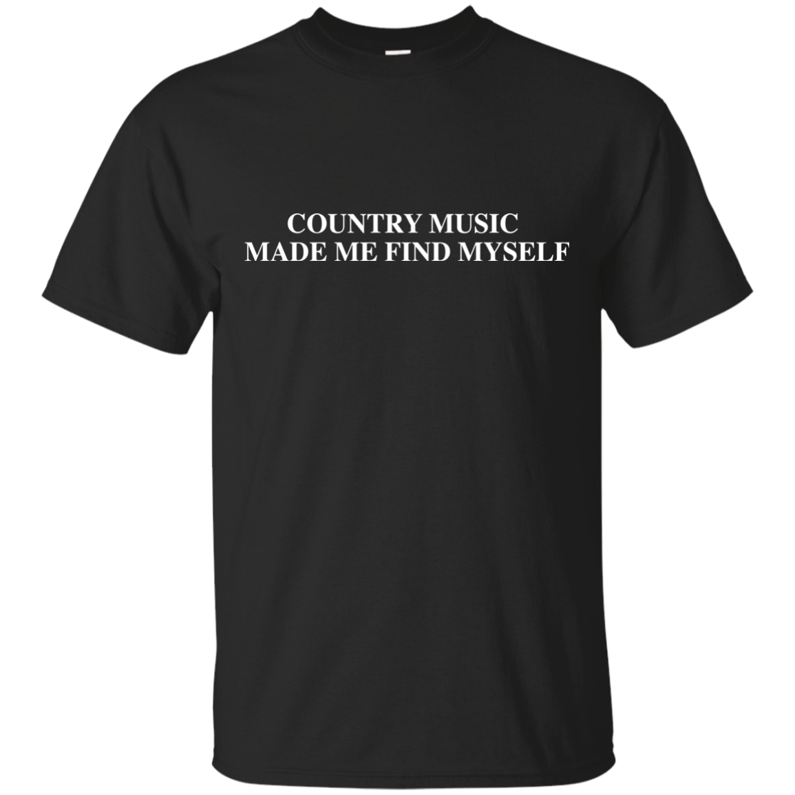 Country Music Made Me Find Myself Ultra Cotton T-Shirt - Artistic Pod Review