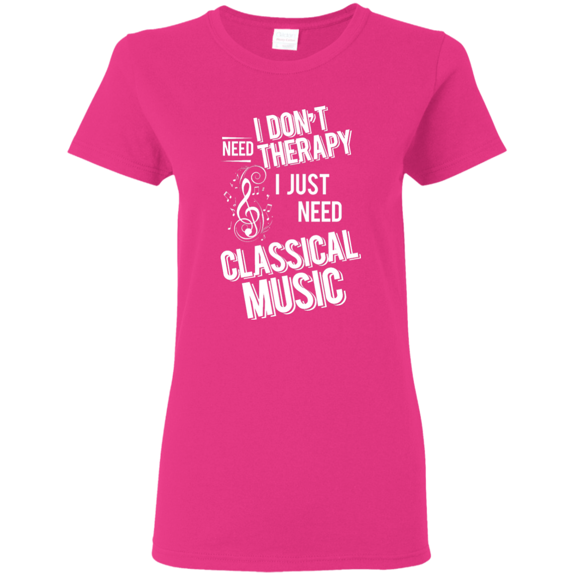 I don't need therapy ,I just need to play Classical Music T-shirt