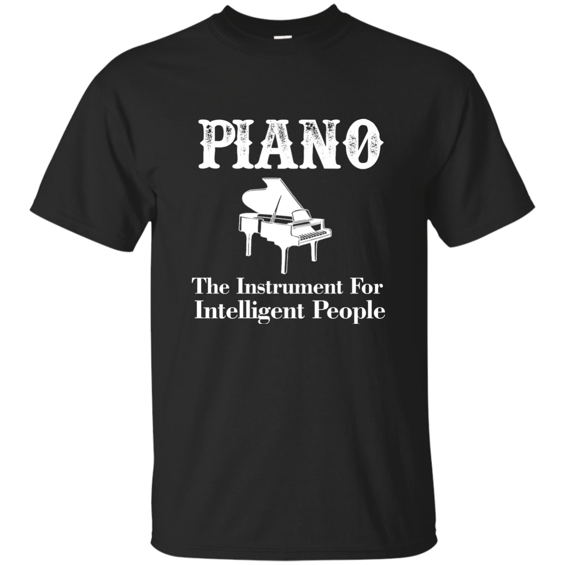 Piano The instrument for intelligent people T-shirt