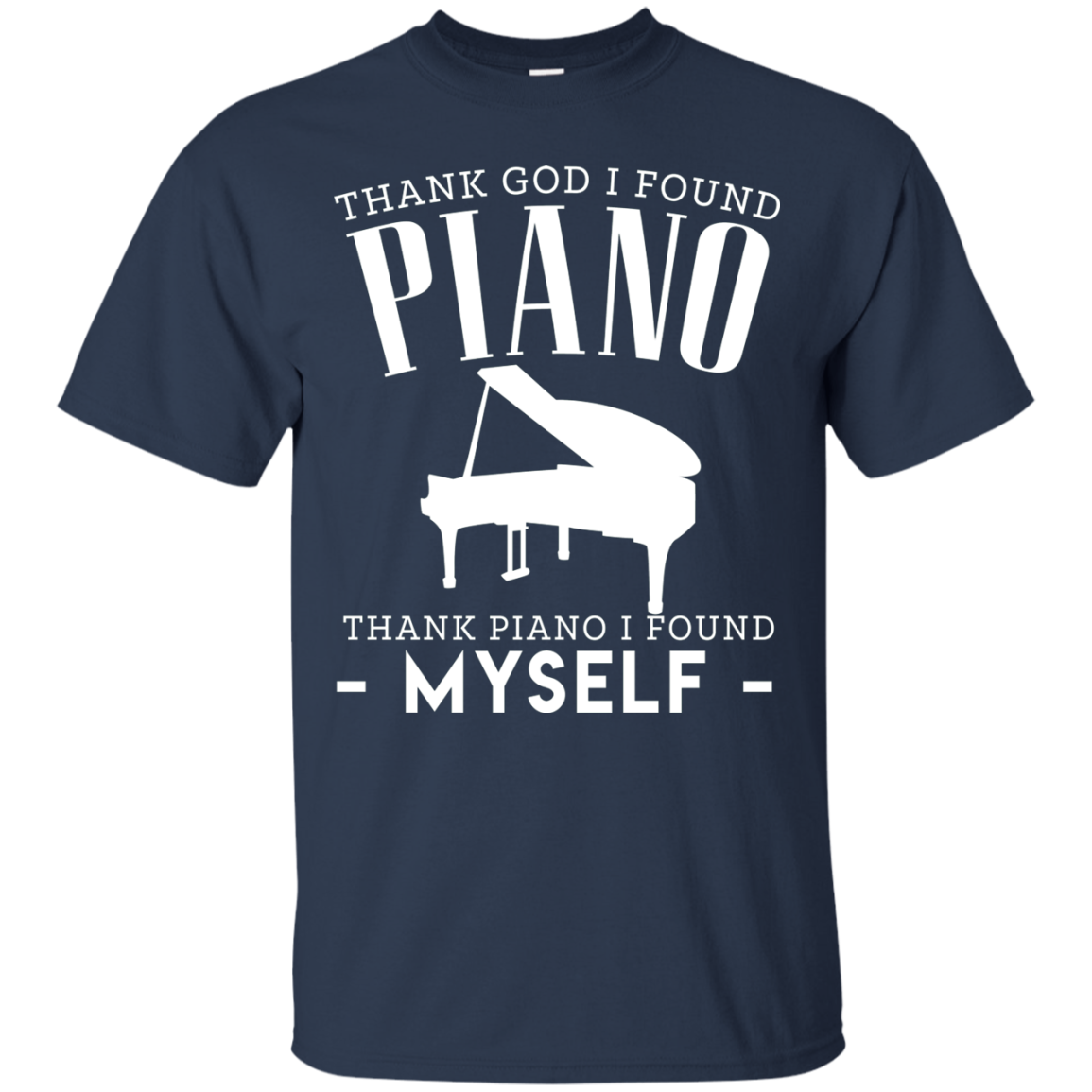 Thank God I Found Piano T-shirt