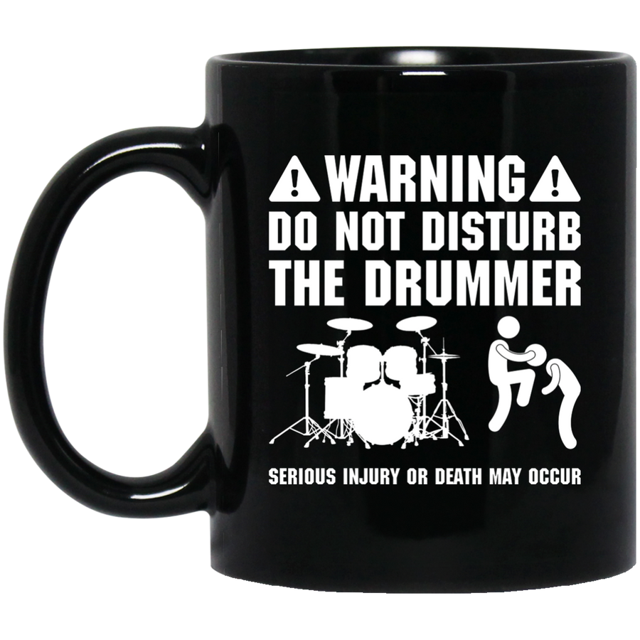 Warning Do Not Disturb The Drummer Mug - BM11OZ 11 oz. Black Mug / Black / One Size - { shop_name }} - Review