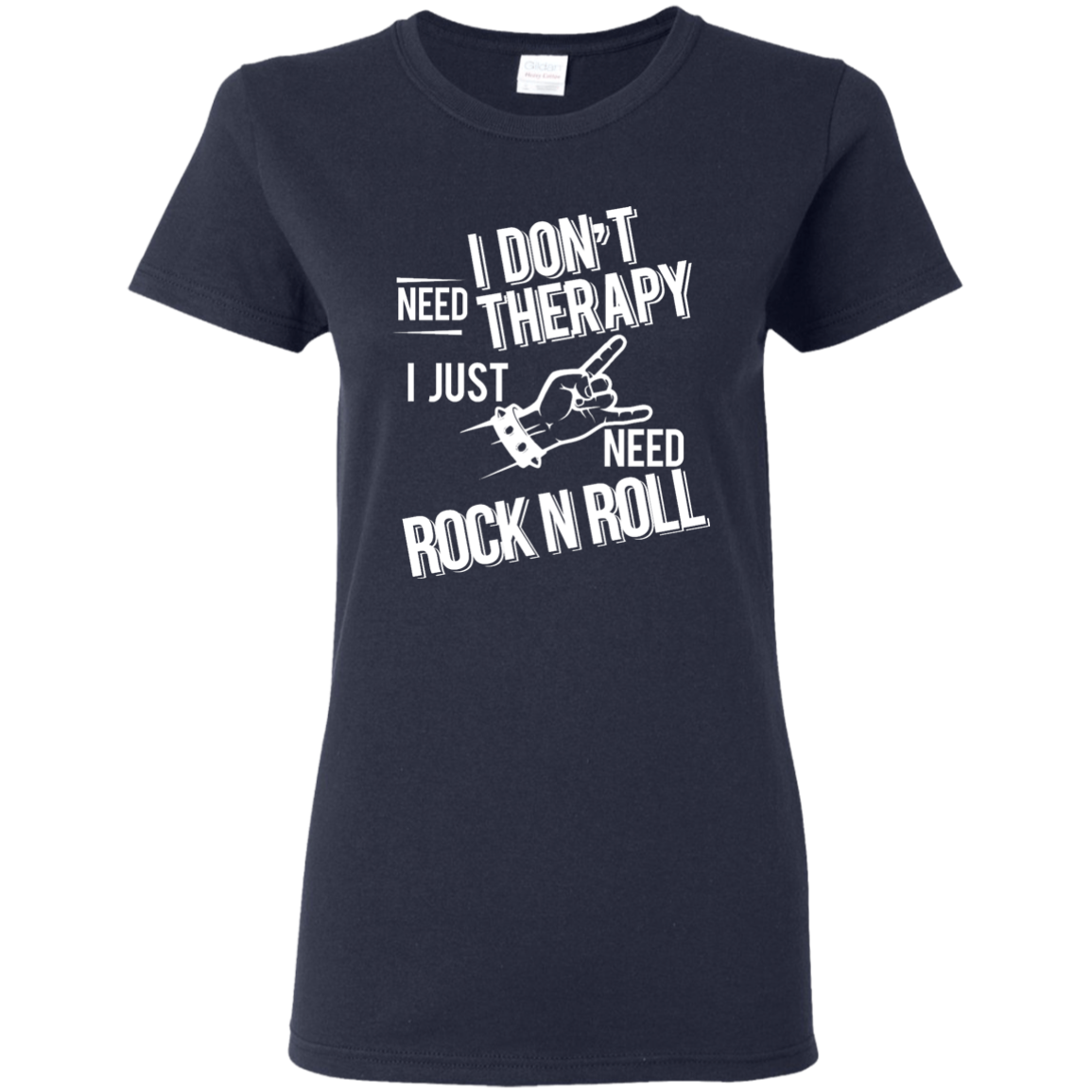 I don't need therapy ,I just need Rock Music T-shirt
