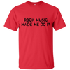 Rock Music Made Me Do It Ultra Cotton T-Shirt