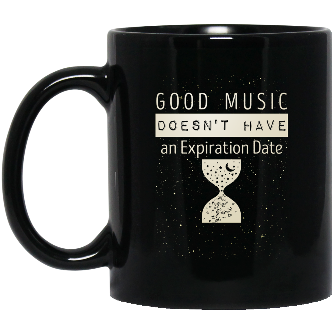 Good Music Doesn't Have An Expiration Date Mug