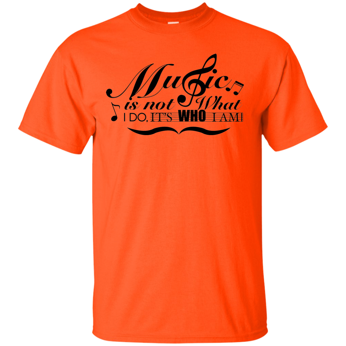 "Music Is Not What I Do" T-Shirt™ - Orange / Small - { shop_name }} - Review