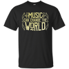 Music Can Change The World T-shirt