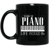 Without Piano Life Would B Flat Mug