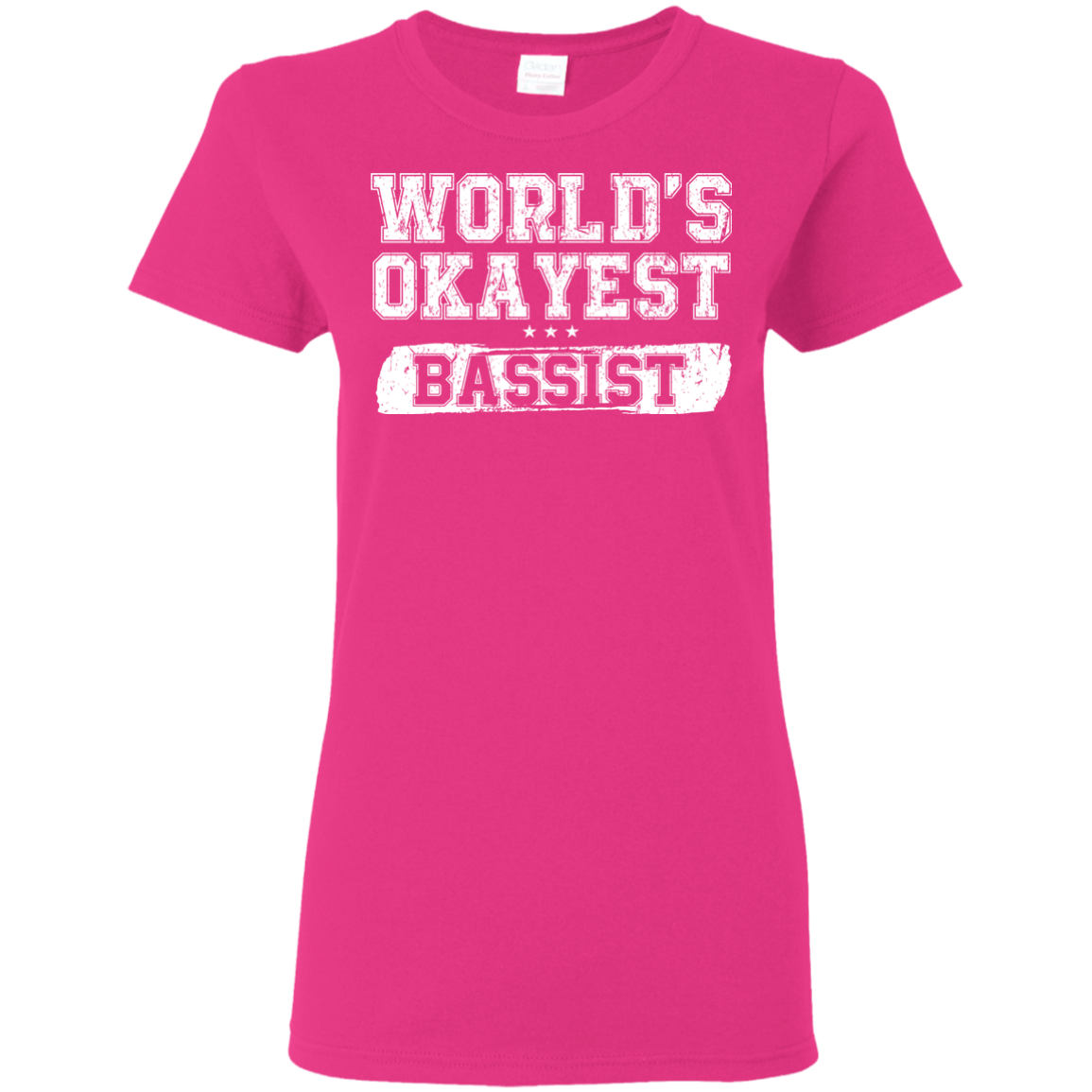 WORLD'S OKAYEST BASSIST T-Shirt
