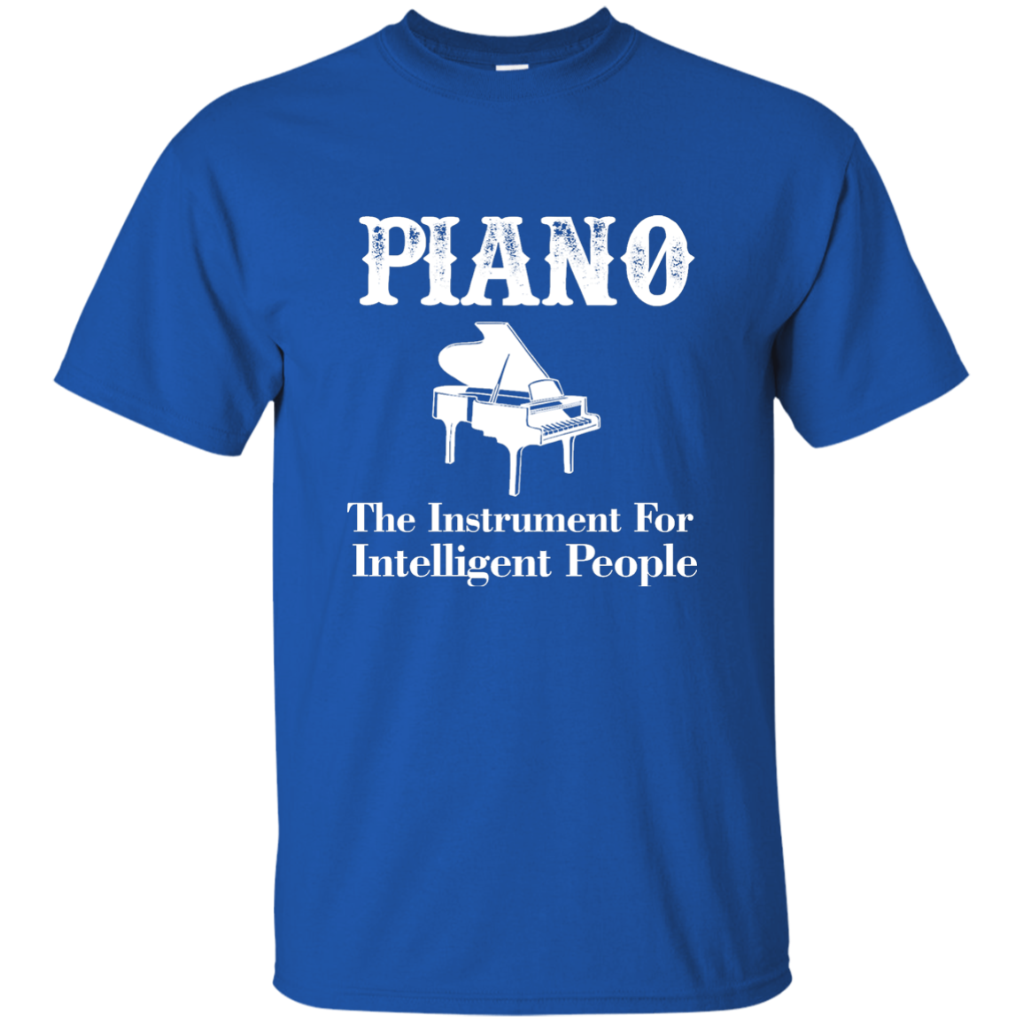 Piano The instrument for intelligent people T-shirt