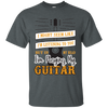I Might Seem Like I'm Listening To You Guitar T-shirt