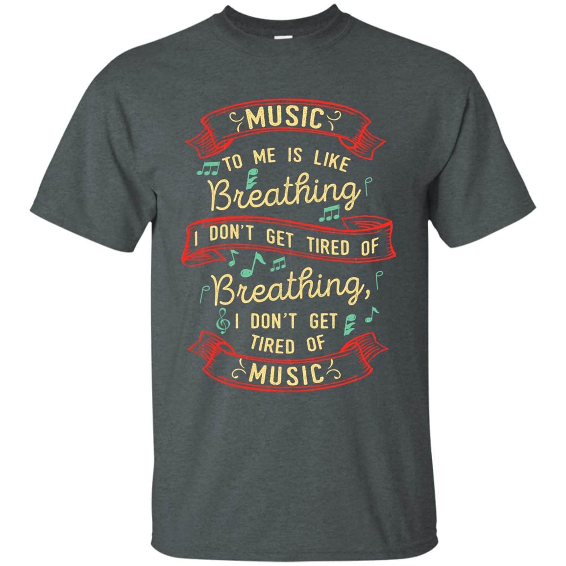 Music Is Like Breathing T-shirt