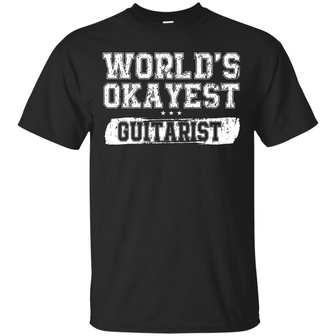 WORLD'S OKAYEST GUITARIST T-Shirt