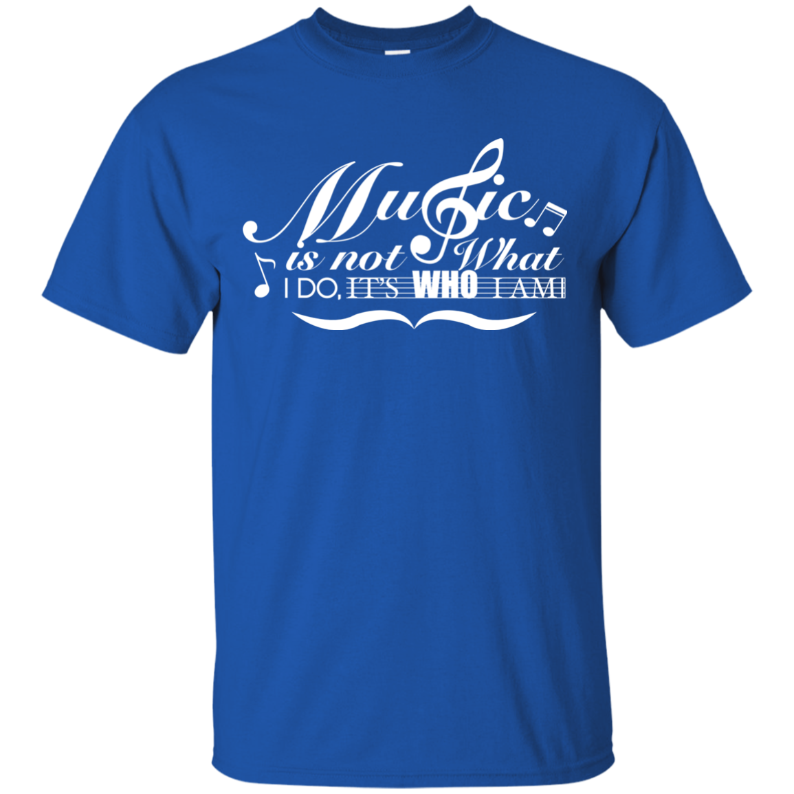 Music Is Not What I Do 2 Cotton T-Shirt