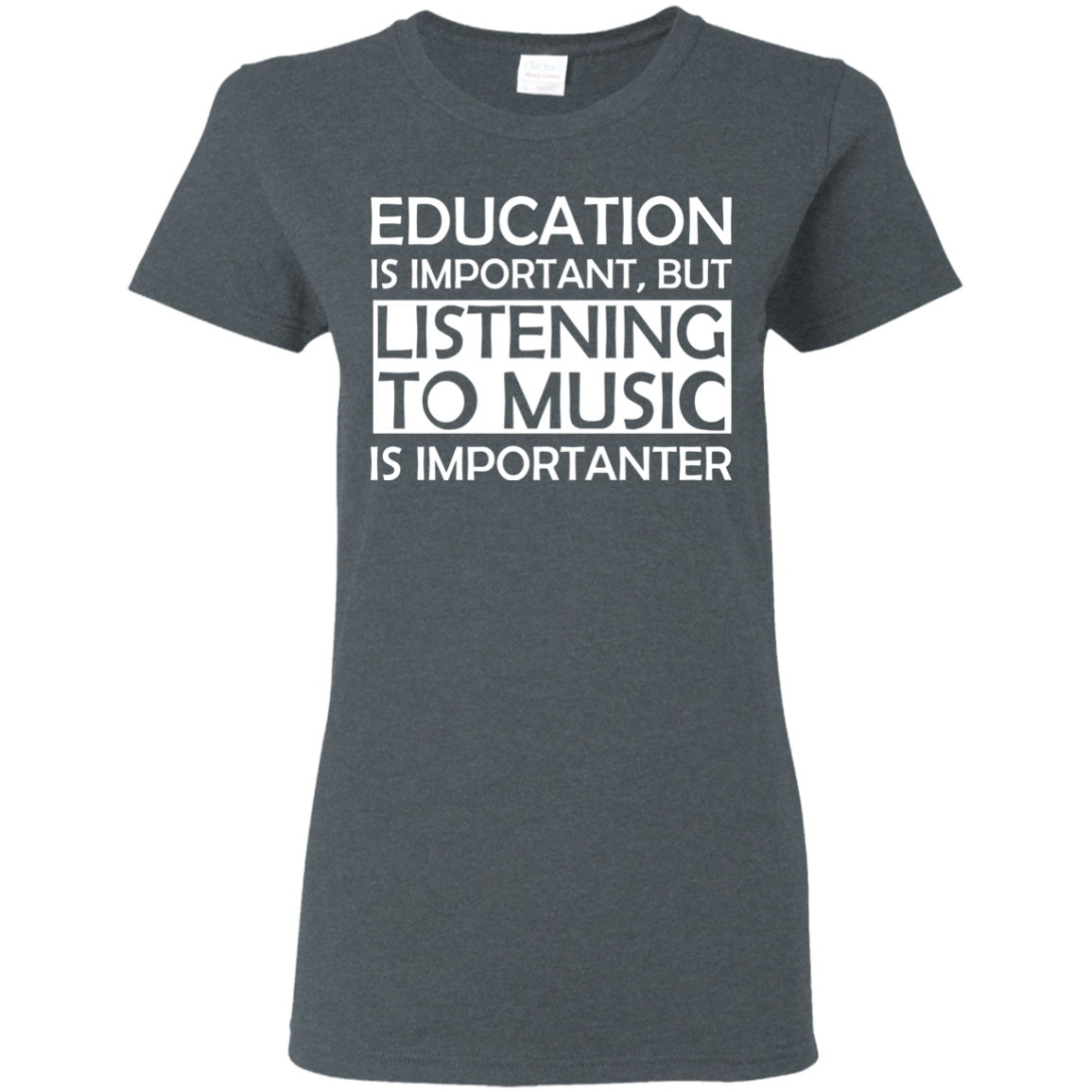 Education is Important, but Listening to Music is Importanter T-Shirt - Artistic Pod Review