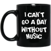 Can't Go a Day Without Music Mug - Artistic Pod Review