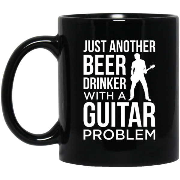 Just Another Beer Drinker With A Guitar Problem T-shirt