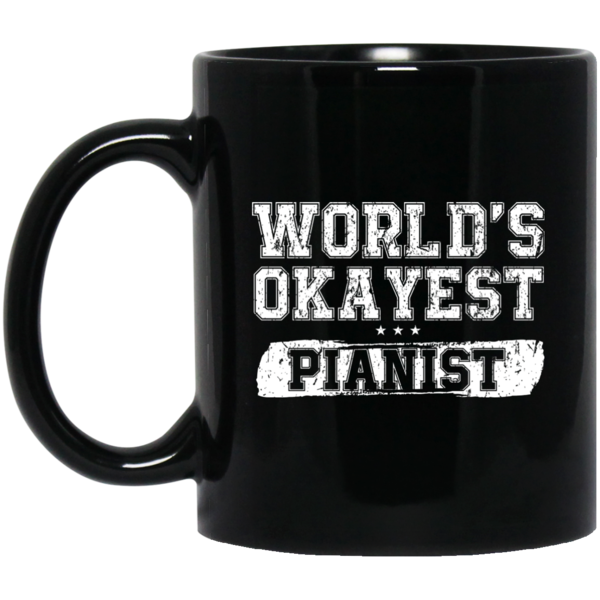 WORLD'S OKAYEST PIANIST T-Shirt