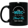 My Music Will Tell You More T-shirt