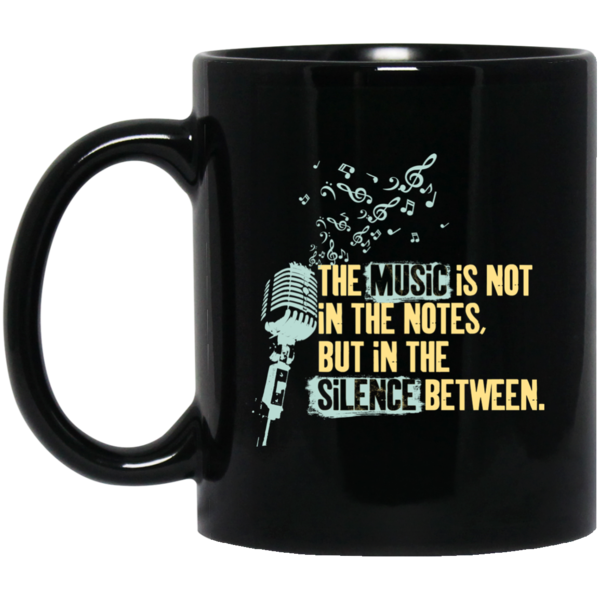 The Music Is Not in the Notes T-shirt
