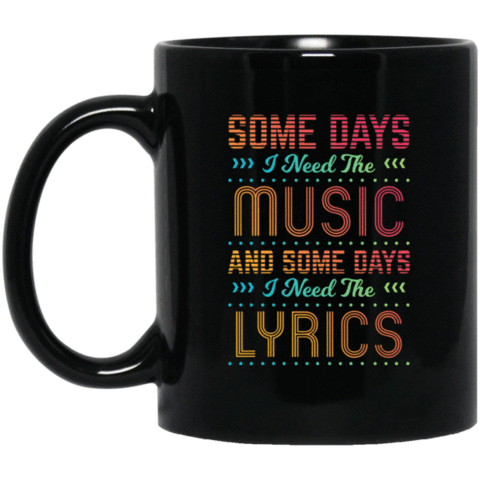 Some Days I Need The Music T-shirt