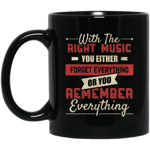 With The Right Music You Either T-shirt