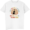 "My Brain Is Playing Violin" T-shirt - White / XS - { shop_name }} - Review
